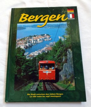 Bergen - Die Stadt zwischen den sieben Bergen - 2 sprachige Ausgabe - Deutsch / Französisch