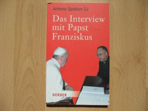 gebrauchtes Buch – Antonio Spadaro – Das Interview mit Papst Franziskus