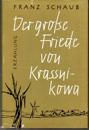 Der Grosse Friede von Krassnikowa. Erzählung. 2. Auflage.