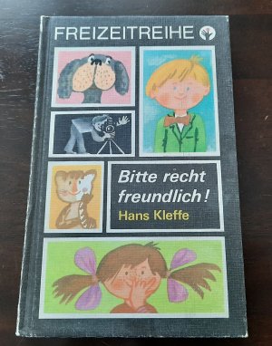 gebrauchtes Buch – Hans Kleffe – Freizeitreihe Bitte recht freundlich!