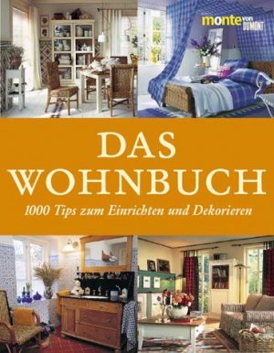 Das Wohnbuch - 1000 Tips zum Einrichten und Dekorieren