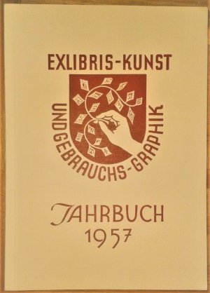 Exlibris-Kunst und Gebrauchs-Graphik - Jahrbuch 1957