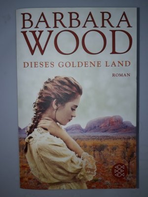 gebrauchtes Buch – Barbara Wood – Dieses goldene Land