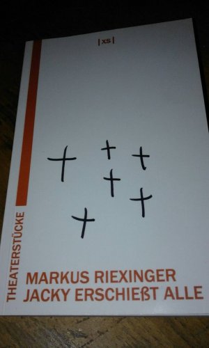gebrauchtes Buch – Markus Riexinger – Jacky erschießt alle - Stücke
