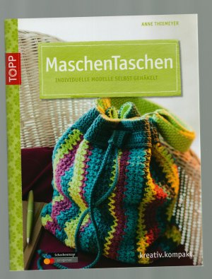 gebrauchtes Buch – Anne Thiemeyer – MaschenTaschen /Individuelle Modelle selbst gehäkelt