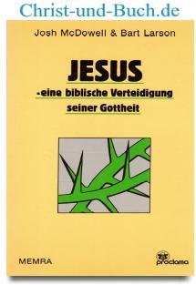 gebrauchtes Buch – McDowell, Josh; Larson – Jesus - eine biblische Verteidigung seiner Gottheit