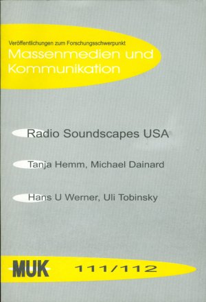 Radio Soundscapes USA (inkl. CD) [= Massenmedien und Kommunikation / MuK, Nr. 111 / 112]