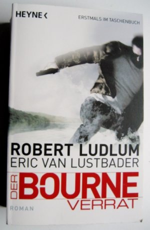 gebrauchtes Buch – Ludlum, Robert; Lustbader – Der Bourne Verrat - Bourne 10 - Roman