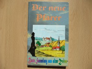 Der neue Pfarrer - Bunte Sammlung aus alten Zeit