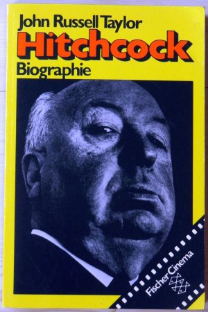 Die Hitchcock-Biographie - Alfred Hitchcocks Leben und Werk