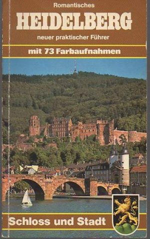 b0199 Romantisches Heidelberg Neuer praktischer Führer mit 73 Farbaufnahmen Schloss und Stadt. 62 S., Broschiert.