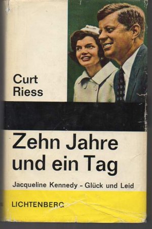 b0242 Zehn Jahre und ein Tag. / Jacqueline Kennedy. Glück und Leid.