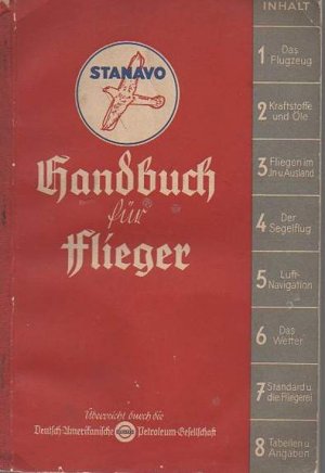 b0283 - Handbuch für Flieger./ Stanavo. Hamburg.1936.127 Seiten mit Illustr.. Werbeschrift der Deutsch Amerikanischen Petroleum Gesellschaft.