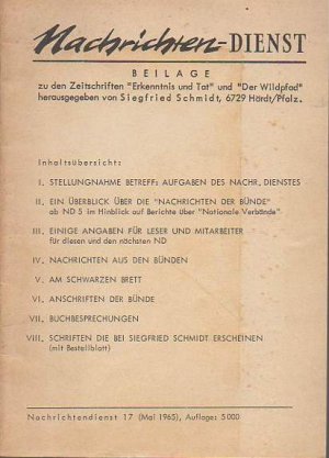 b0311 Nachrichten-Dienst - Beilage Nr. 17  zu den Zeitschriften Erkenntnis und Tat und Der Wildpfad - Hrsg. Siegfried Schmidt. Mai 1965,.45 Seiten. Heft. Gebrauchsspuren.