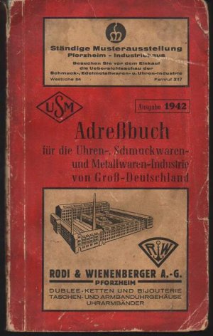 b0429 Adressbuch für für die Uhren Schmuckwaren und Metallwaren Industrie von GroßDeutschland./ Ausgabe 1942. Bearbeitet unter teilweiser Mitwirkung der […]