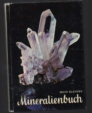 b0592  Mein kleines Mineralienbuch. Ladurner J. Purtschelle F. (Autor). / Pinguin. Insbruck.1972.6 Auflage Oppbd.  72 Seiten mit Zeichnungen u.farb. ganzseitige Bilder