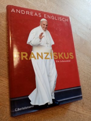 gebrauchtes Buch – Andreas Englisch – Franziskus - Ein Lebensbild