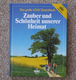 gebrauchtes Buch – Bochow, Karl-Heinz / Göbel – Zauber und Schönheit unserer Heimat  -  Das große ADAC-Tourenbuch