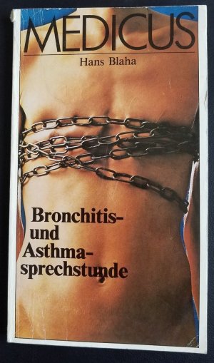 gebrauchtes Buch – Hans Blaha – Bronchitis und Asthmasprechstunde aus der MEDICUS-Reihe