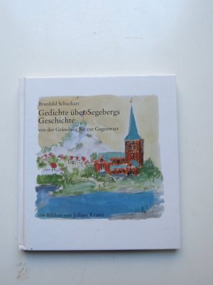 gebrauchtes Buch – Schuckart, Brunhild/Krantz – Gedichte über Segebergs Geschichte von der Gründung bis zur Gegenwart   SEGEBERG