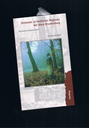 gebrauchtes Buch – Konrad Jörg Müller – Denkmale in ländlichen Regionen der Mark Brandenburg