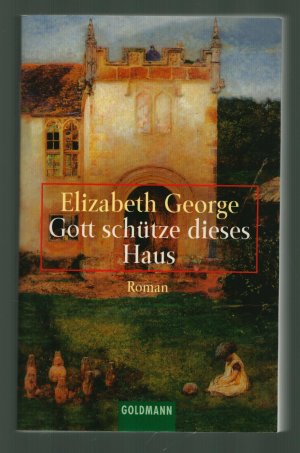 gebrauchtes Buch – Elizabeth George – Gott schütze dieses Haus