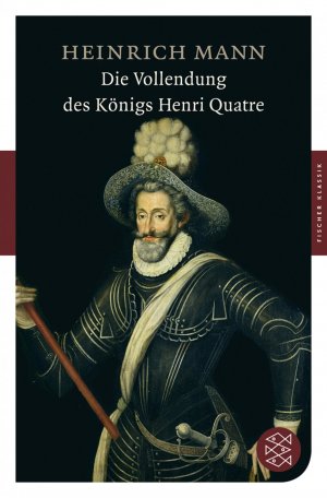 gebrauchtes Buch – Heinrich Mann – Die Vollendung des Königs Henri Quatre. Wie NEU!