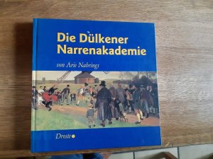 gebrauchtes Buch – Arie Nabrings – Die Dülkener Narrenakademie