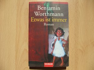 gebrauchtes Buch – Benjamin Wortmann – Etwas ist immer