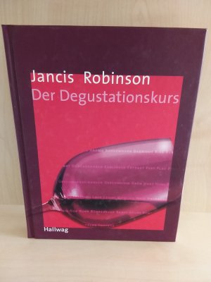 gebrauchtes Buch – Jancis Robinson – Der Degustationskurs