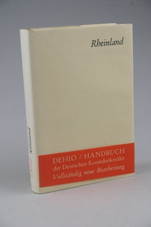 Handbuch der Deutschen Kunstdenkmäler. Nordrhein-Westfalen. Erster Band: Rheinland