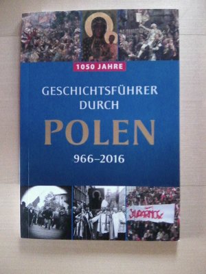 Geschichtsführer durch Polen, 966-2016