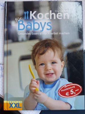 gebrauchtes Buch – Sonja Sammüller – Kochen für Babys - Gesundes Essen einfach selbst machen