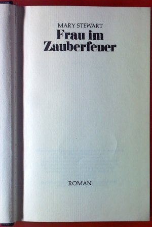 Frau im Zauberfeuer. Roman.