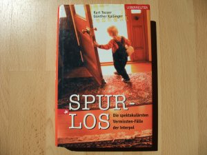 Spurlos - Die spektakulärsten Vermissten-Fälle der Interpol