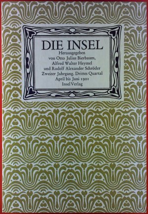 Die Insel. Band II - 3. Zweiter Jahrgang. Drittes Quartal April bis Juni 1901.