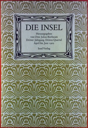 Die Insel. Band III - 3. Dritter Jahrgang. Drittes Quartal April bis Juni 1902.