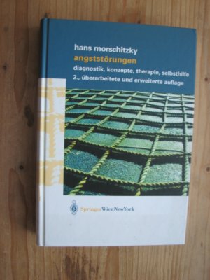 gebrauchtes Buch – Hans Morschitzky – Angststörungen: Diagnostik - Konezepte - Therapie - Selbsthilfe