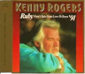 gebrauchter Tonträger – Kenny Rogers – Ruby, Don't Take Your Love To Town '91