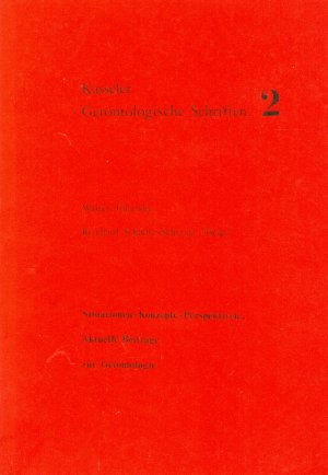 gebrauchtes Buch – Tokarski, Walter und Reinhard Schmitz-Scherzer – Situationen - Konzepte - Perspektiven : aktuelle Beiträge zur Gerontologie. ( = Kasseler Gerontologische Schriften, Band 2)