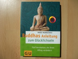 gebrauchtes Buch – Marie Mannschatz – Buddhas Anleitung zum Glücklichsein