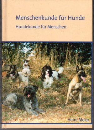 Menschenkunde für Hunde, Hundekunde für Menschen