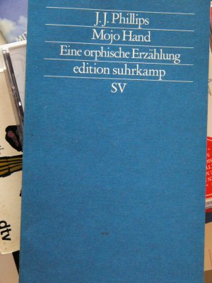 gebrauchtes Buch – Phillips, J J – Mojo Hand        Eine orphische Erzählung