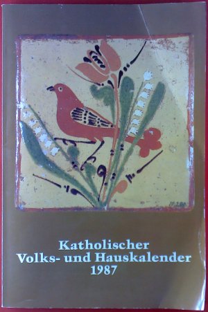 Katholischer Volks- und Hauskalender 1987. 137. Jahrgang.