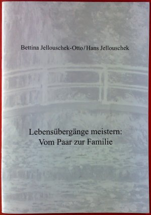 Lebensübergänge meistern: Vom Paar zur Familie.