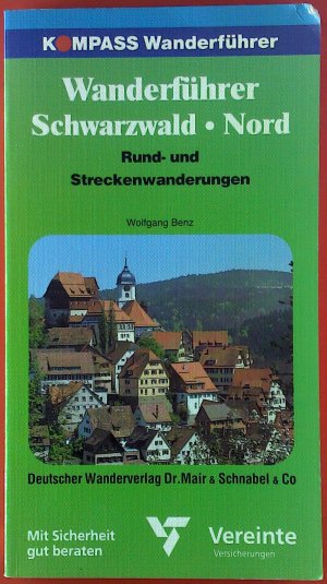 gebrauchtes Buch – Wolfgang Benz – Wanderführer Schwarzwald Nord. Rund- und Streckenwanderungen. Kompass Wanderführer.