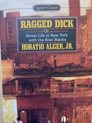 Ragged Dick or Street Life in New York with the Boot Blacks