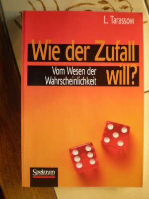 gebrauchtes Buch – Lew Tarassow – Wie der Zufall will? Vom Wesen der Wahrscheinlichkeit