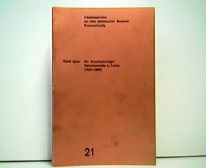 gebrauchtes Buch – Gerd Spies – Der Braunschweiger Historienmaler L. Tacke (1823-1899). Aus der Reihe: Arbeitsberichte aus dem Städtischen Museum Braunschweig Nr. 21.