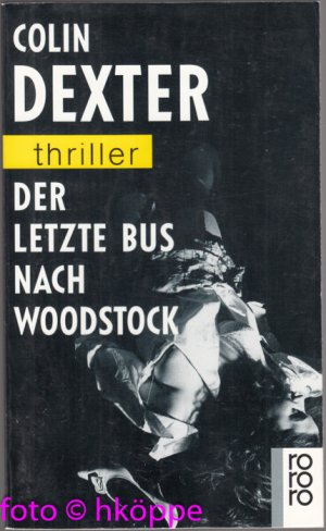 gebrauchtes Buch – Colin Dexter – Der letzte Bus nach Woodstock.